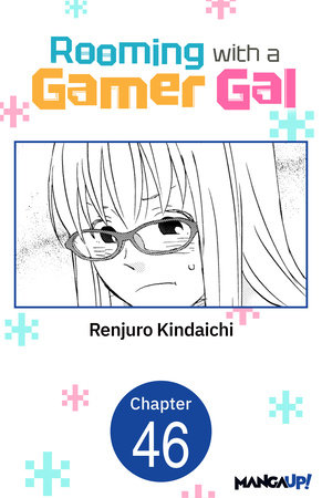 Rooming with a Gamer Gal #046 by Renjuro Kindaichi