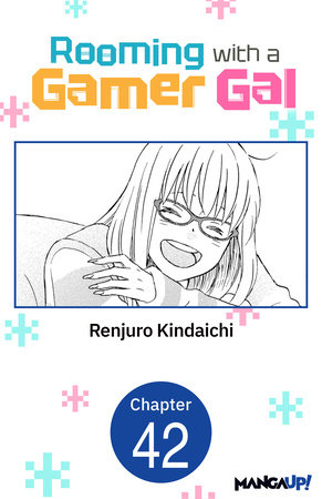 Rooming with a Gamer Gal #042 by Renjuro Kindaichi