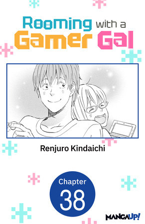 Rooming with a Gamer Gal #038 by Renjuro Kindaichi