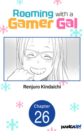 Rooming with a Gamer Gal #026 by Renjuro Kindaichi