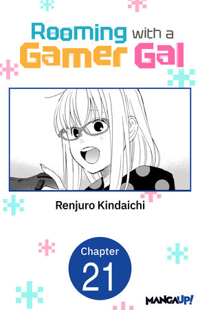 Rooming with a Gamer Gal #021 by Renjuro Kindaichi