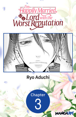 I'm Happily Married to a Lord with the Worst Reputation #003 by Ryo Aduchi