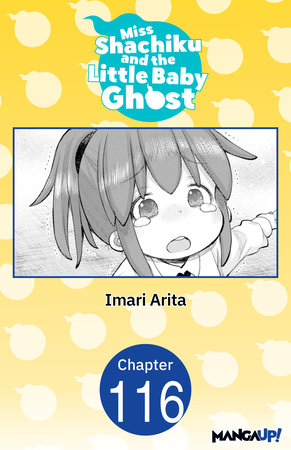 Miss Shachiku and the Little Baby Ghost #116 by Imari Arita