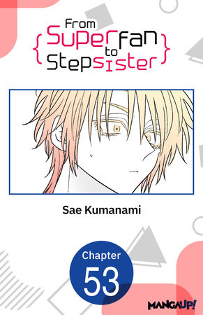 From Superfan to Stepsister #053 by Sae Kumanami