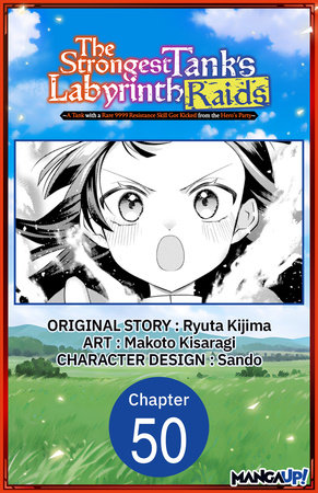 The Strongest Tank's Labyrinth Raids -A Tank with a Rare 9999 Resistance Skill Got Kicked from the Hero's Party- #050 by Ryuta Kijima and Makoto Kisaragi