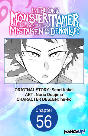 I'm the Only Monster Tamer in the World and Was Mistaken for the Demon Lord #056 by Senri Kakei and Norio Doujima
