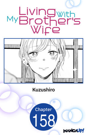 Living With My Brother's Wife #158 by Kuzushiro