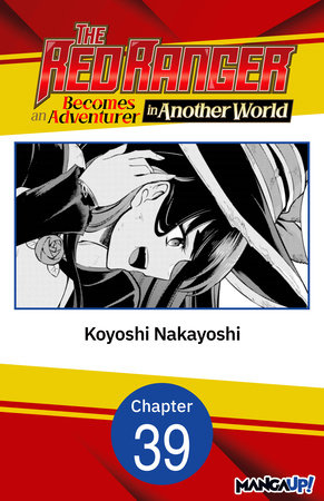The Red Ranger Becomes an Adventurer in Another World #039