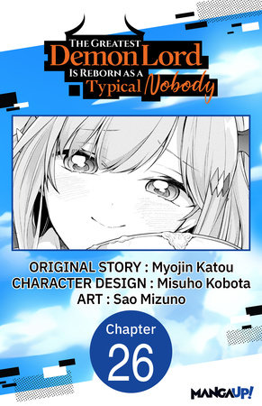 The Greatest Demon Lord Is Reborn as a Typical Nobody #026