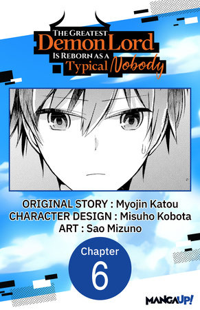 The Greatest Demon Lord Is Reborn as a Typical Nobody #006 by Myojin Katou and Misuho Kobota