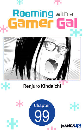 Rooming with a Gamer Gal #099 by Renjuro Kindaichi