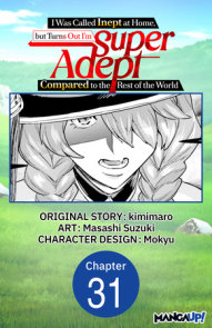 I Was Called Inept at Home, but Turns Out I'm Super Adept Compared to the Rest of the World #031