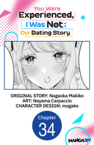 You Were Experienced, I Was Not: Our Dating Story #034