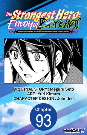 The Strongest Hero: Envoy of Darkness -Betrayed by His Comrades, the Strongest Hero Joins Forces with the Strongest Monster- #093 by Yuri Kimura,Meguru Seto