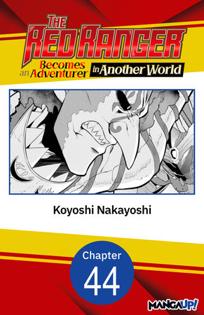 The Red Ranger Becomes an Adventurer in Another World #044