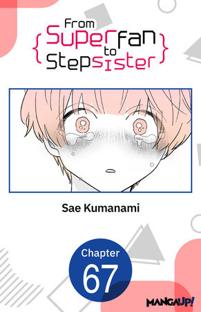 From Superfan to Stepsister #067