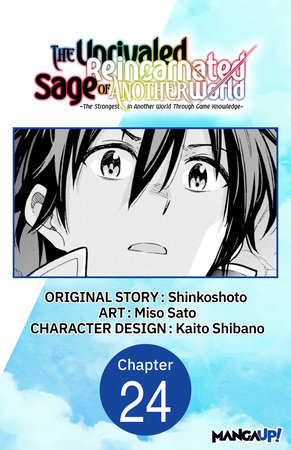 The Unrivaled Reincarnated Sage of Another World -The Strongest in Another World Through Game Knowledge- #024 by Shinkoshoto and Miso Sato