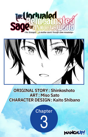 The Unrivaled Reincarnated Sage of Another World -The Strongest in Another World Through Game Knowledge- #003 by Shinkoshoto and Miso Sato