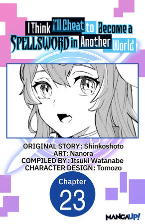I Think I'll Cheat to Become a Spellsword in Another World #023 by Shinkoshoto and Nanora