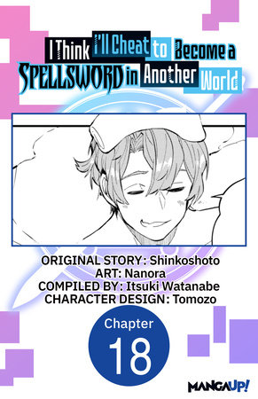 I Think I'll Cheat to Become a Spellsword in Another World #018 by Shinkoshoto and Nanora