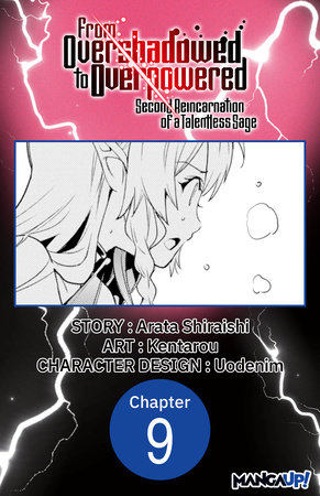 From Overshadowed to Overpowered: Second Reincarnation of a Talentless Sage #009 by Arata Shiraishi and Kentarou