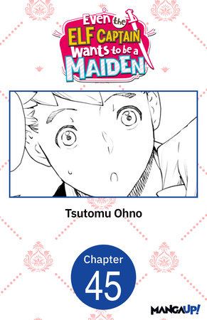 Even the Elf Captain Wants to be a Maiden #045 by Tsutomu Ohno