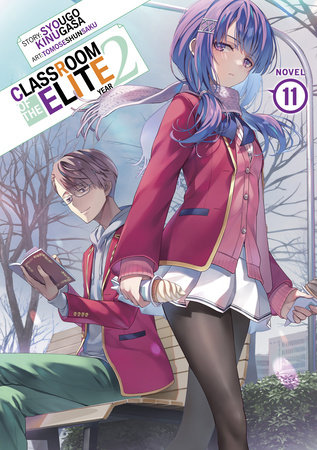 Classroom of the Elite: Year 2 (Light Novel) Vol. 11 by Syougo Kinugasa