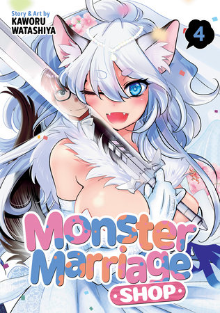 Monster Marriage Shop Vol. 4 by Kaworu Watashiya