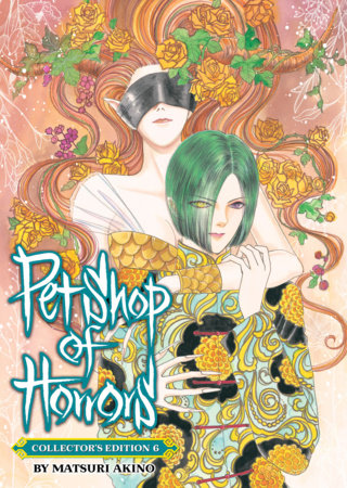 Pet Shop of Horrors: Collector's Edition Vol. 6 by Matsuri Akino