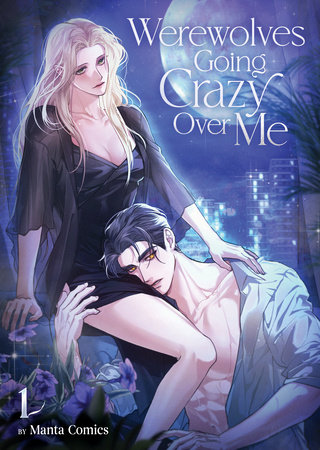 Werewolves Going Crazy Over Me Vol. 1 by Manta Comics