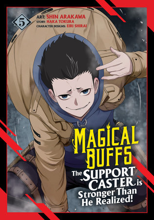 Magical Buffs: The Support Caster is Stronger Than He Realized! (Manga) Vol. 5 by Haka Tokura