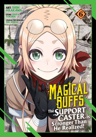 Magical Buffs: The Support Caster is Stronger Than He Realized! (Manga) Vol. 6 by Haka Tokura