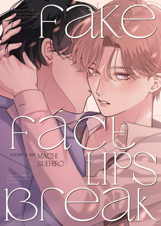 Fake Fact Lips BREAK (Omnibus) by Machi Suehiro