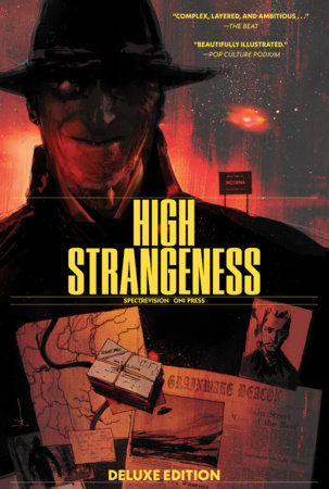 High Strangeness Deluxe Edition by Chris Condon, Christopher Cantwell and Daniel Noah