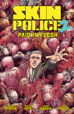 Skin Police Vol. 2: Paid in Flesh by Jordan Thomas