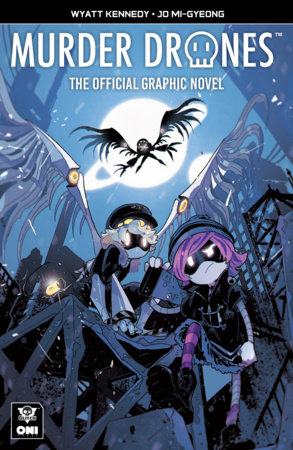 Murder Drones: The Official Graphic Novel by Wyatt Kennedy