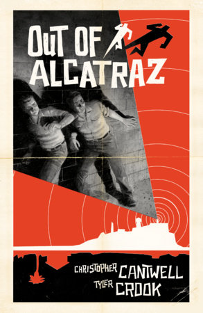 Out of Alcatraz by Christopher Cantwell