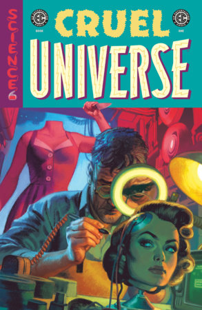EC Cruel Universe: Book One Library Edition by Corinna Bechko, Matt Kindt and Ben H. Winters