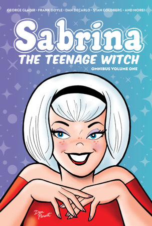 Sabrina the Teenage Witch Omnibus Vol. 1 by George Gladir and Frank Doyle