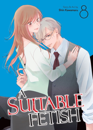 A Suitable Fetish Vol. 8 by Shin Kawamaru