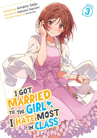 I Got Married to the Girl I Hate Most in Class (Light Novel) Vol. 3 by Amano Seiju