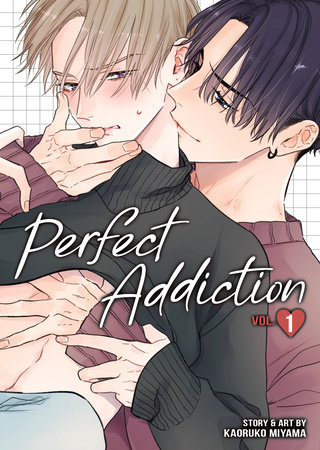 Perfect Addiction Vol. 1 by Kaoruko Miyama