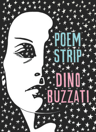 Poem Strip: Including an Explanation of the Afterlife by Dino Buzzati