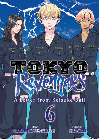 Tokyo Revengers: A Letter from Keisuke Baji Vol. 6 by Ken Wakui
