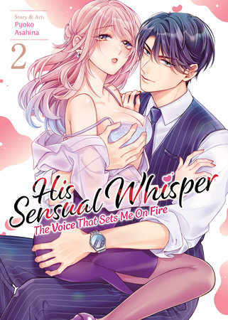 His Sensual Whisper: The Voice That Sets Me On Fire Vol. 2 by Pyoko Asahina