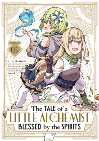 The Tale of a Little Alchemist Blessed by the Spirits (Manga) Vol. 5 by Yocco