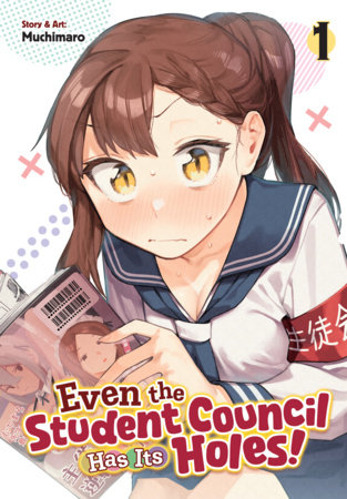 Even the Student Council Has Its Holes! Vol. 1 by Muchimaro