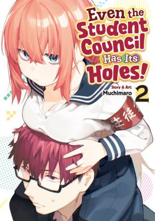 Even the Student Council Has Its Holes! Vol. 2 by Muchimaro
