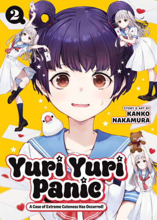 Yuri Yuri Panic: A Case of Extreme Cuteness Has Occurred! Vol. 2 by Kanko Nakamura
