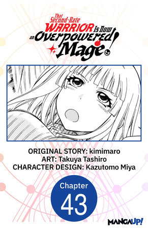 That Second-Rate Warrior Is Now an Overpowered Mage! #043 by kimimaro and Takuya Tashiro